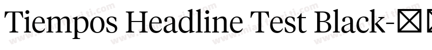 Tiempos Headline Test Black字体转换